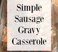 Need a simple dinner to put on the table? Try this sausage gravy casserole!
