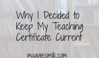 Why I Decided to Renew My Teaching Certificate